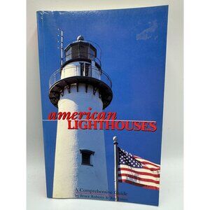 American Lighthouses Bruce Roberts & Ray Jones 1998 Paperback 1st Edition